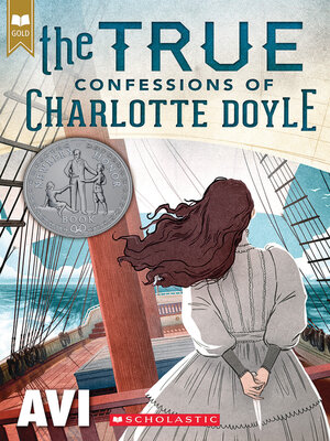 cover image of The True Confessions of Charlotte Doyle (Scholastic Gold)